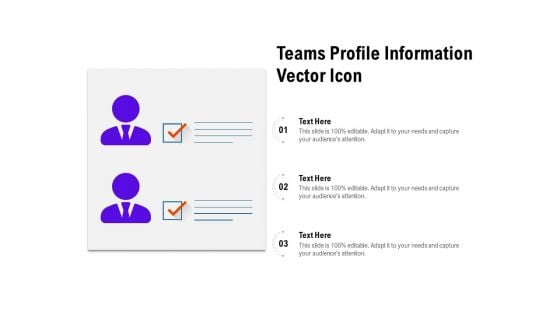 Teams Profile Information Vector Icon Ppt PowerPoint Presentation Pictures Design Templates