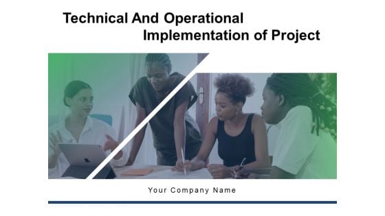 Technical And Operational Implementation Of Project Assessment Deployment Ppt PowerPoint Presentation Complete Deck Technical And Operational Implementation Of Project Assessment Deployment Ppt PowerPoint Presentation Complete Deck