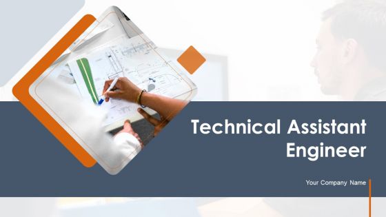 Technical Assistant Engineer Ppt PowerPoint Presentation Complete With Slides