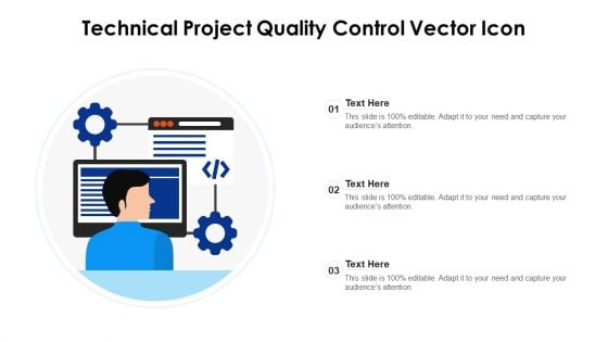 Technical Project Quality Control Vector Icon Ppt PowerPoint Presentation Gallery Themes PDF