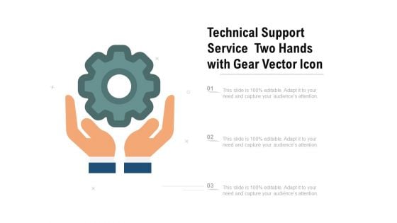 Technical Support Service Two Hands With Gear Vector Icon Ppt PowerPoint Presentation Icon Deck PDF