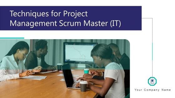 Techniques For Project Management Scrum Master IT Ppt PowerPoint Presentation Complete Deck With Slides