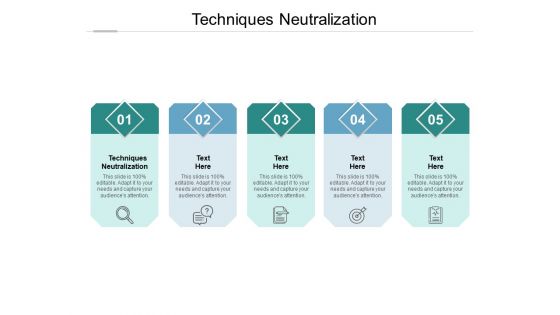 Techniques Neutralization Ppt PowerPoint Presentation Layouts Graphics Cpb Pdf