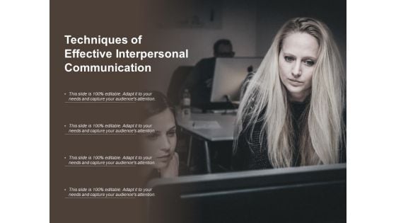 Techniques Of Effective Interpersonal Communication Ppt Powerpoint Presentation Inspiration Tips