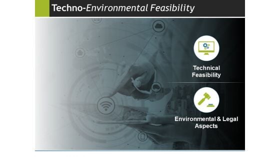 Techno Environmental Feasibility Ppt PowerPoint Presentation File Infographic Template