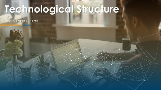 Technological Structure Policy Alteration Ppt PowerPoint Presentation Complete Deck With Slides Technological Structure Policy Alteration Ppt PowerPoint Presentation Complete Deck With Slides