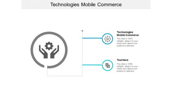 Technologies Mobile Commerce Ppt PowerPoint Presentation Designs Cpb