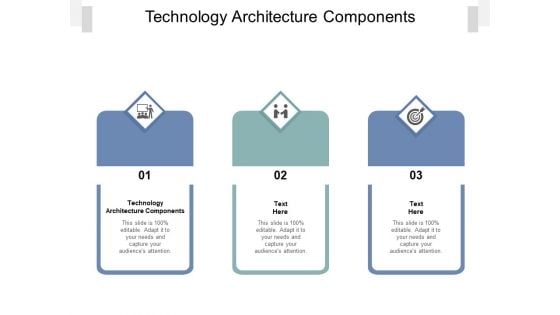 Technology Architecture Components Ppt PowerPoint Presentation Portfolio Gallery Cpb Pdf