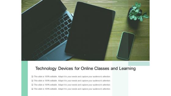 Technology Devices For Online Classes And Learning Ppt PowerPoint Presentation File Icons PDF