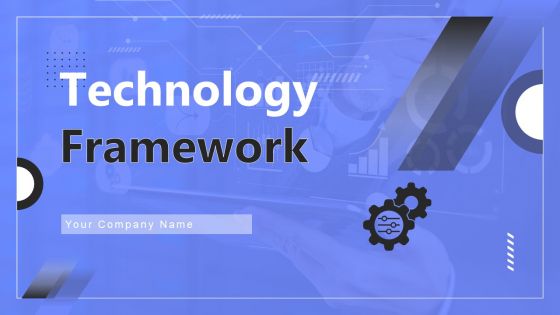 Technology Framework Ppt PowerPoint Presentation Complete Deck With Slides