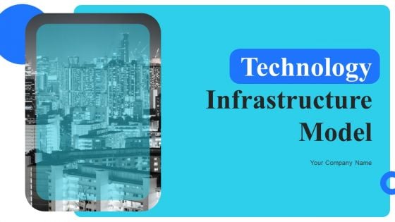 Technology Infrastructure Model Ppt PowerPoint Presentation Complete Deck With Slides