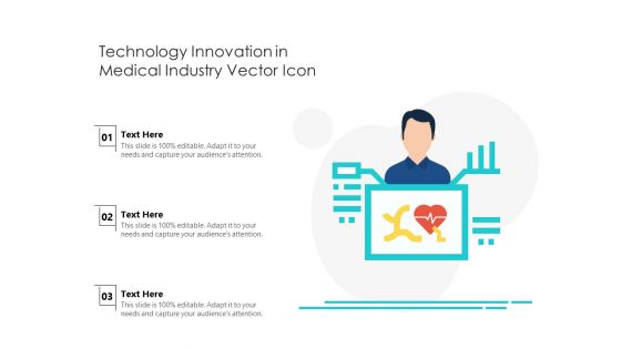 Technology Innovation In Medical Industry Vector Icon Ppt PowerPoint Presentation Model Microsoft PDF