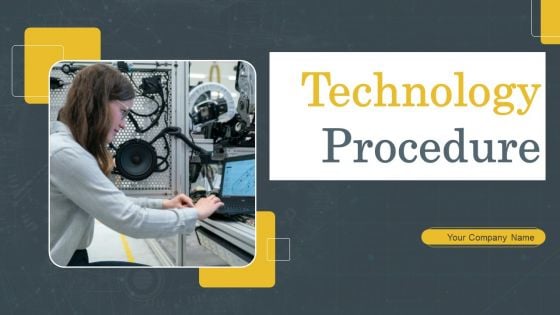 Technology Procedure Ppt PowerPoint Presentation Complete Deck With Slides