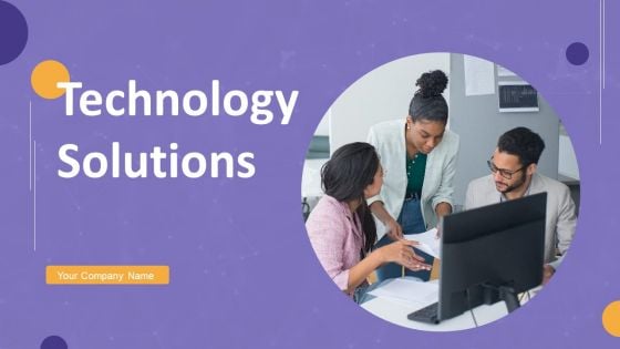 Technology Solutions Ppt PowerPoint Presentation Complete Deck