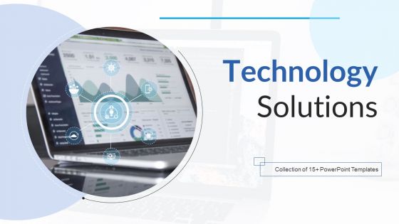Technology Solutions Ppt PowerPoint Presentation Complete Deck With Slides
