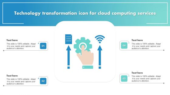 Technology Transformation Icon For Cloud Computing Services Background PDF