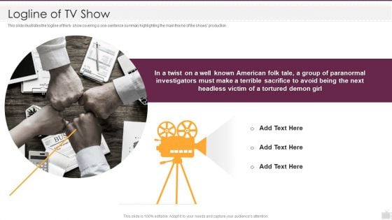 Television Show Pitch Deck Logline Of TV Show Ppt Styles Objects PDF