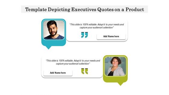 Template Depicting Executives Quotes On A Product Ppt PowerPoint Presentation Gallery Introduction PDF