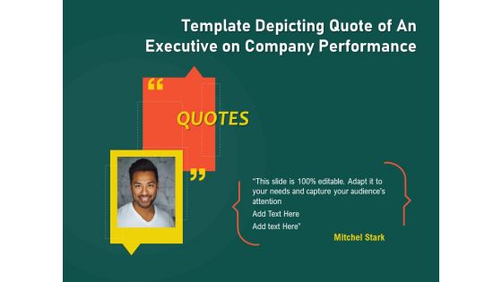 Template Depicting Quote Of An Executive On Company Performance Ppt PowerPoint Presentation File Portfolio PDF