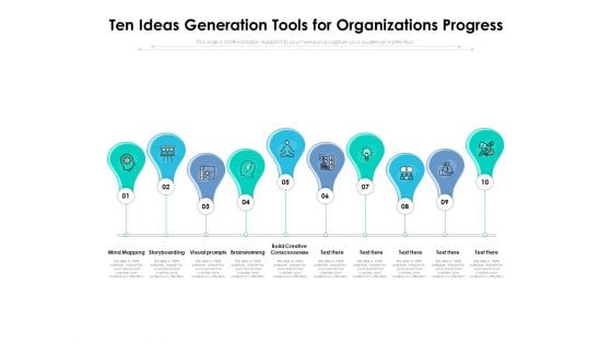 Ten Ideas Generation Tools For Organizations Progress Ppt PowerPoint Presentation Show Graphic Tips PDF