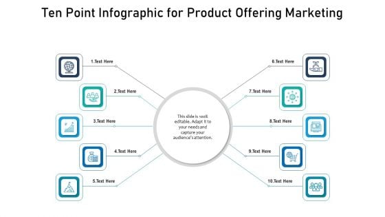 Ten Point Infographic For Product Offering Marketing Ppt PowerPoint Presentation Inspiration Example PDF Ten Point Infographic For Product Offering Marketing Ppt PowerPoint Presentation Inspiration Example PDF