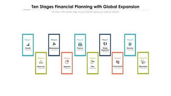 Ten Stages Financial Planning With Global Expansion Ppt PowerPoint Presentation Slides Styles PDF