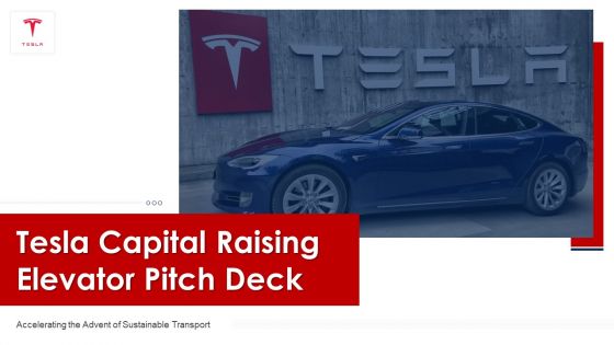 Tesla Capital Raising Elevator Pitch Deck Ppt PowerPoint Presentation Complete Deck With Slides