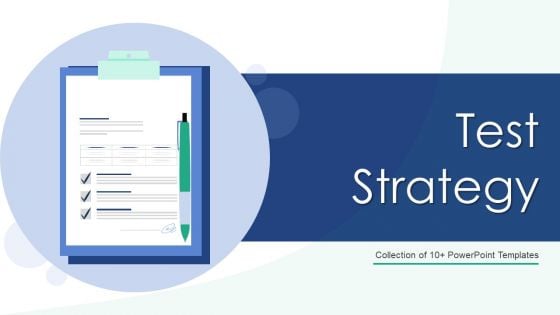 Test Strategy Ppt PowerPoint Presentation Complete With Slides