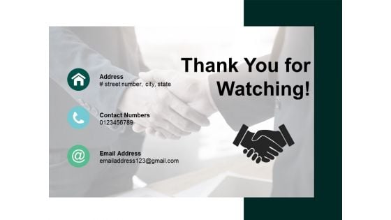 Thank You For Watching Handshake Ppt PowerPoint Presentation Infographic Template Graphics