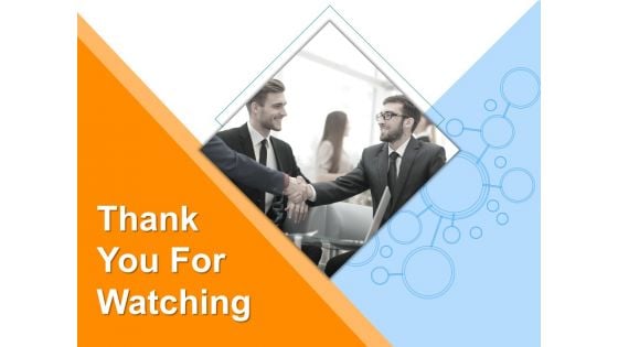 Thank You For Watching Ppt PowerPoint Presentation Ideas Graphics Template
