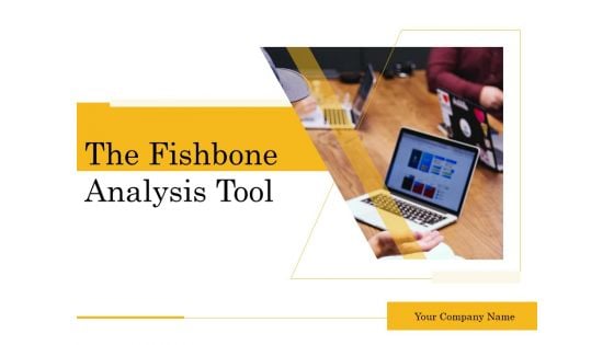 The Fishbone Analysis Tool Ppt PowerPoint Presentation Complete Deck With Slides