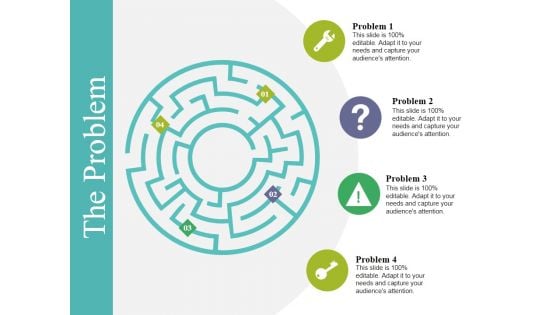 The Problem Ppt PowerPoint Presentation Portfolio Designs The Problem Ppt PowerPoint Presentation Portfolio Designs