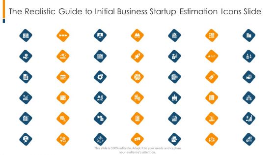 The Realistic Guide To Initial Business Startup Estimation Icons Slide Inspiration PDF