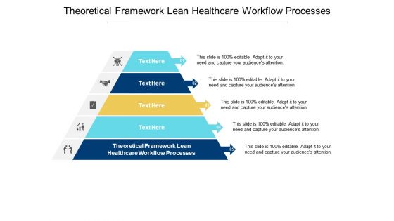 Theoretical Framework Lean Healthcare Workflow Processes Ppt PowerPoint Presentation Summary Information Cpb