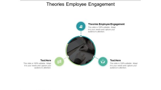 Theories Employee Engagement Ppt PowerPoint Presentation Infographics Sample Cpb