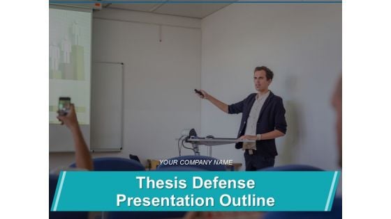 Thesis Defense Presentation Outline Ppt PowerPoint Presentation Complete Deck With Slides