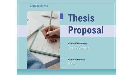 Thesis Proposal Ppt PowerPoint Presentation Complete Deck With Slides