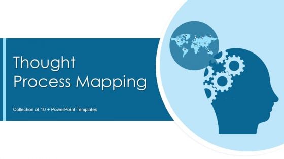 Thought Process Mapping Ppt PowerPoint Presentation Complete With Slides