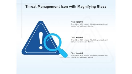 Threat Management Icon With Magnifying Glass Ppt PowerPoint Presentation Outline Designs PDF