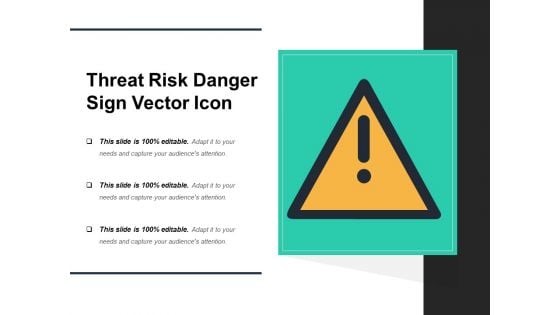Threat Risk Danger Sign Vector Icon Ppt PowerPoint Presentation Gallery Picture PDF