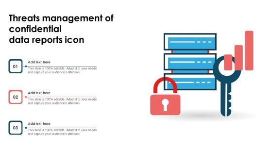 Threats Management Of Confidential Data Reports Icon Ppt Ideas Summary PDF