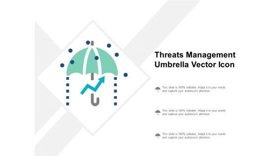 Threats Management Umbrella Vector Icon Ppt PowerPoint Presentation Infographics Backgrounds