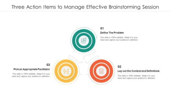 Three Action Items To Manage Effective Brainstorming Session Ppt PowerPoint Presentation File Gallery PDF Three Action Items To Manage Effective Brainstorming Session Ppt PowerPoint Presentation File Gallery PDF