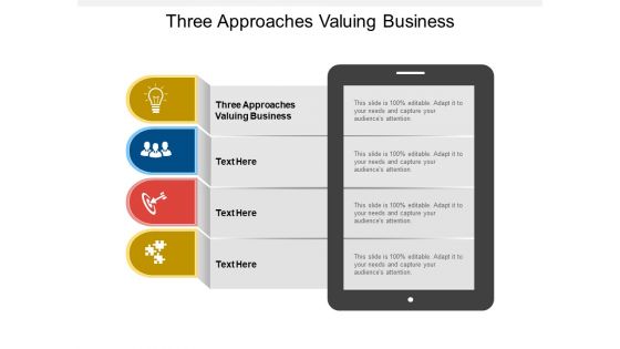 Three Approaches Valuing Business Ppt PowerPoint Presentation Ideas Example Cpb Pdf