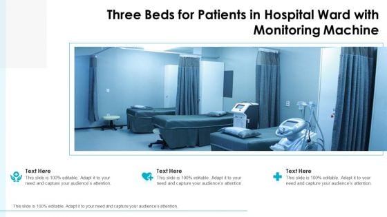 Three Beds For Patients In Hospital Ward With Monitoring Machine Ppt PowerPoint Presentation Gallery Layouts PDF