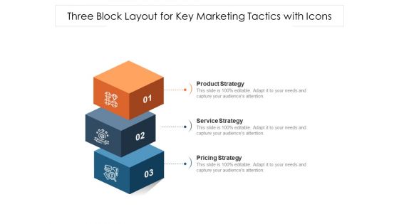 Three Block Layout For Key Marketing Tactics With Icons Ppt PowerPoint Presentation Icon Infographic Template PDF