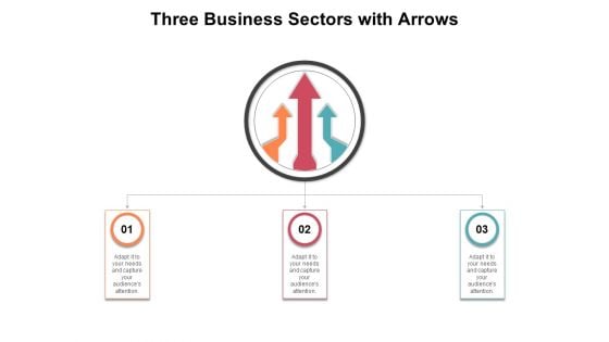 Three Business Sectors With Arrows Ppt PowerPoint Presentation Outline Designs Download PDF