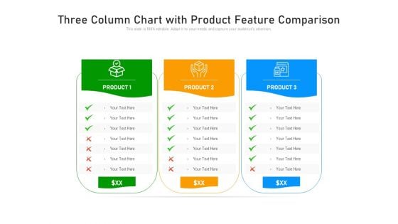 Three Column Chart With Product Feature Comparison Ppt PowerPoint Presentation Gallery Layouts PDF