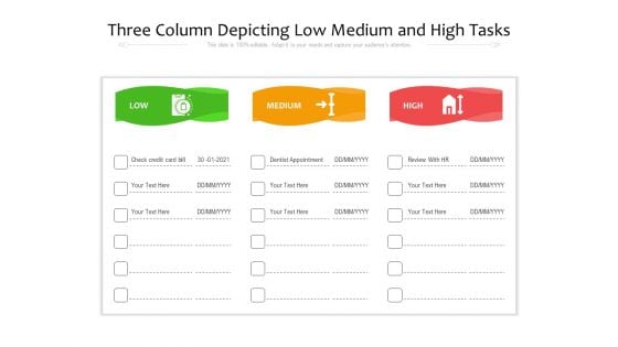 Three Column Depicting Low Medium And High Tasks Ppt PowerPoint Presentation File Background Designs PDF