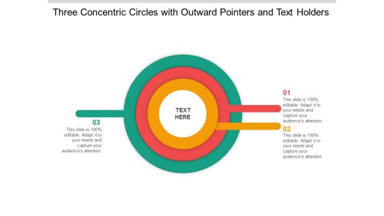 Three Concentric Circles With Outward Pointers And Text Holders Ppt Powerpoint Presentation File Gridlines